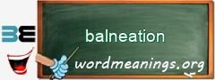 WordMeaning blackboard for balneation